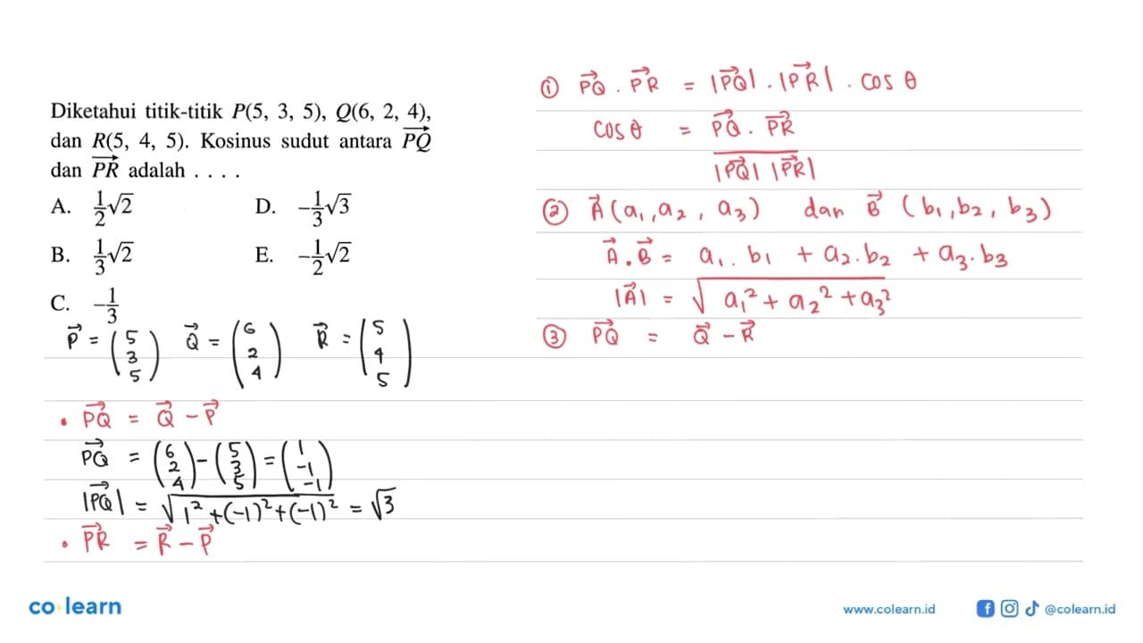 Diketahui titik-titik P(5,3,5), Q(6,2,4), dan R(5,4,5).