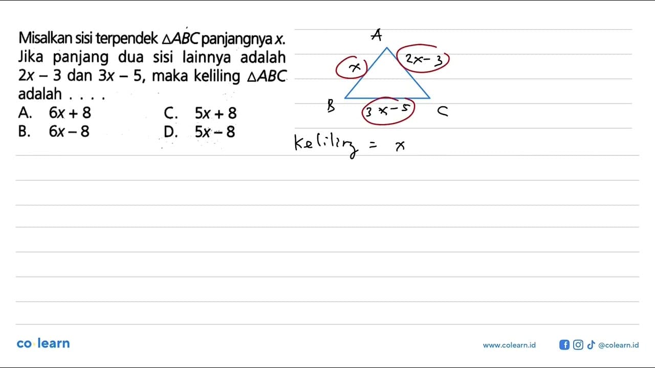 Misalkan sisi terpendek segitiga ABC panjangnya x. Jika