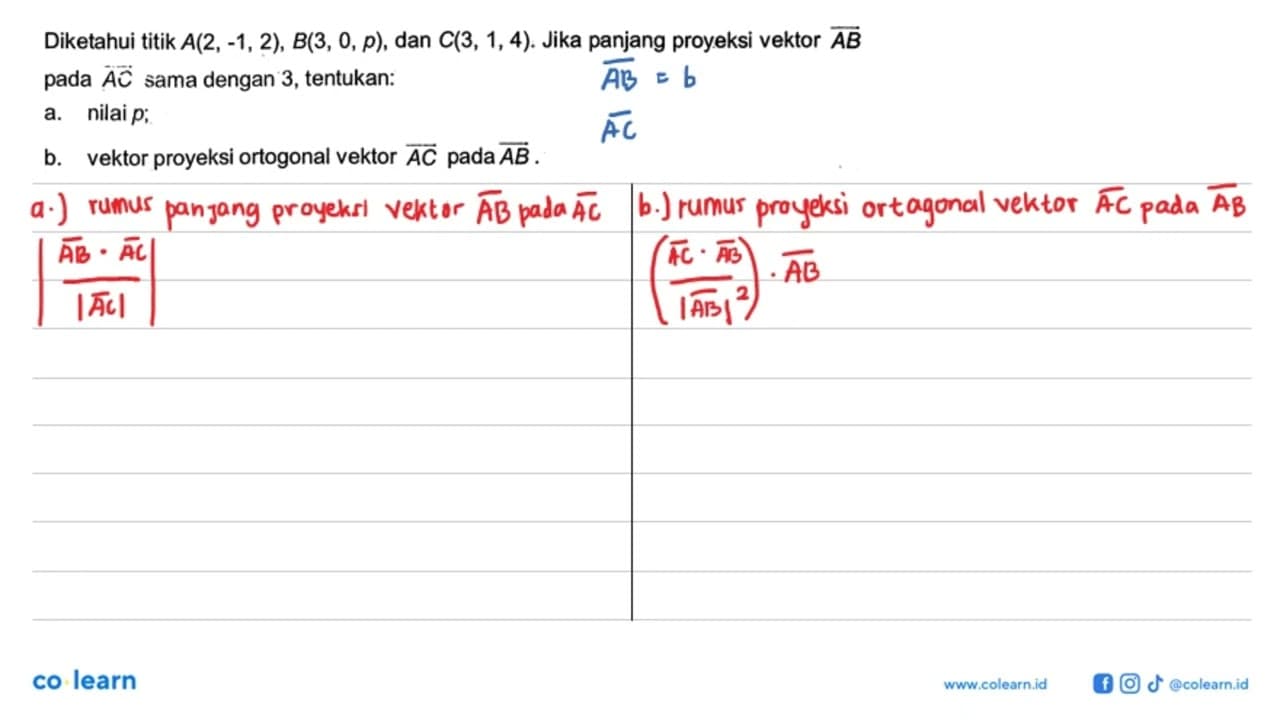 Diketahui titik A(2,-1,2), B(3,0, p), dan C(3,1,4). Jika