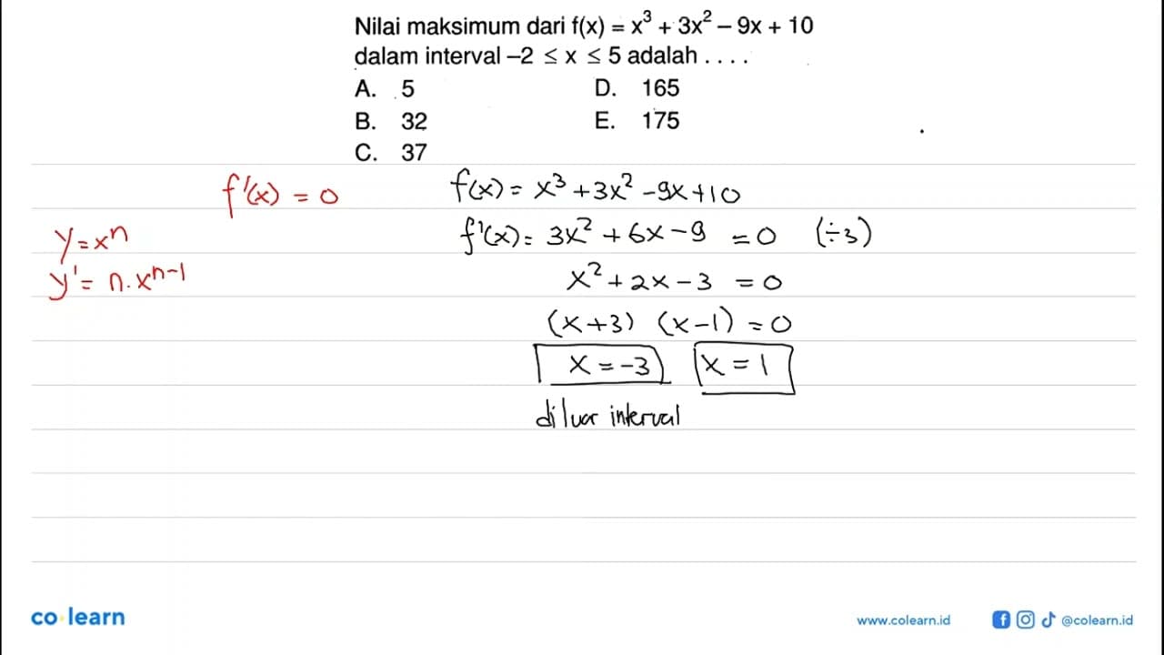 Nilai maksimum dari f(x)=x^3+3x^2-9x+10 dalam interval -2