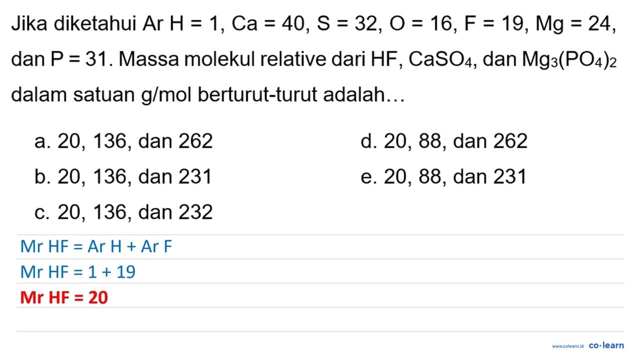 Jika diketahui Ar H=1, C a=40, S=32, O=16, F=19, M g=24 ,