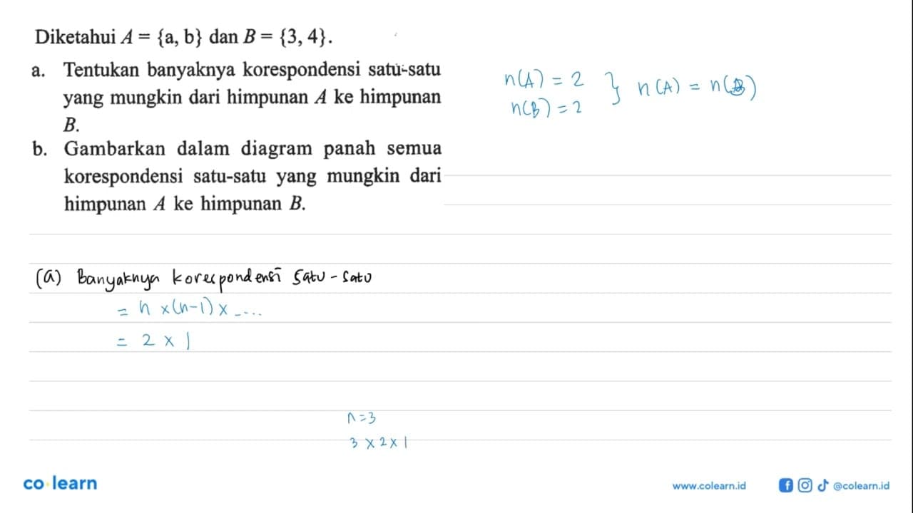 Diketahui A = {a, b} dan B = {3,4}. A.Tentukan banyaknya