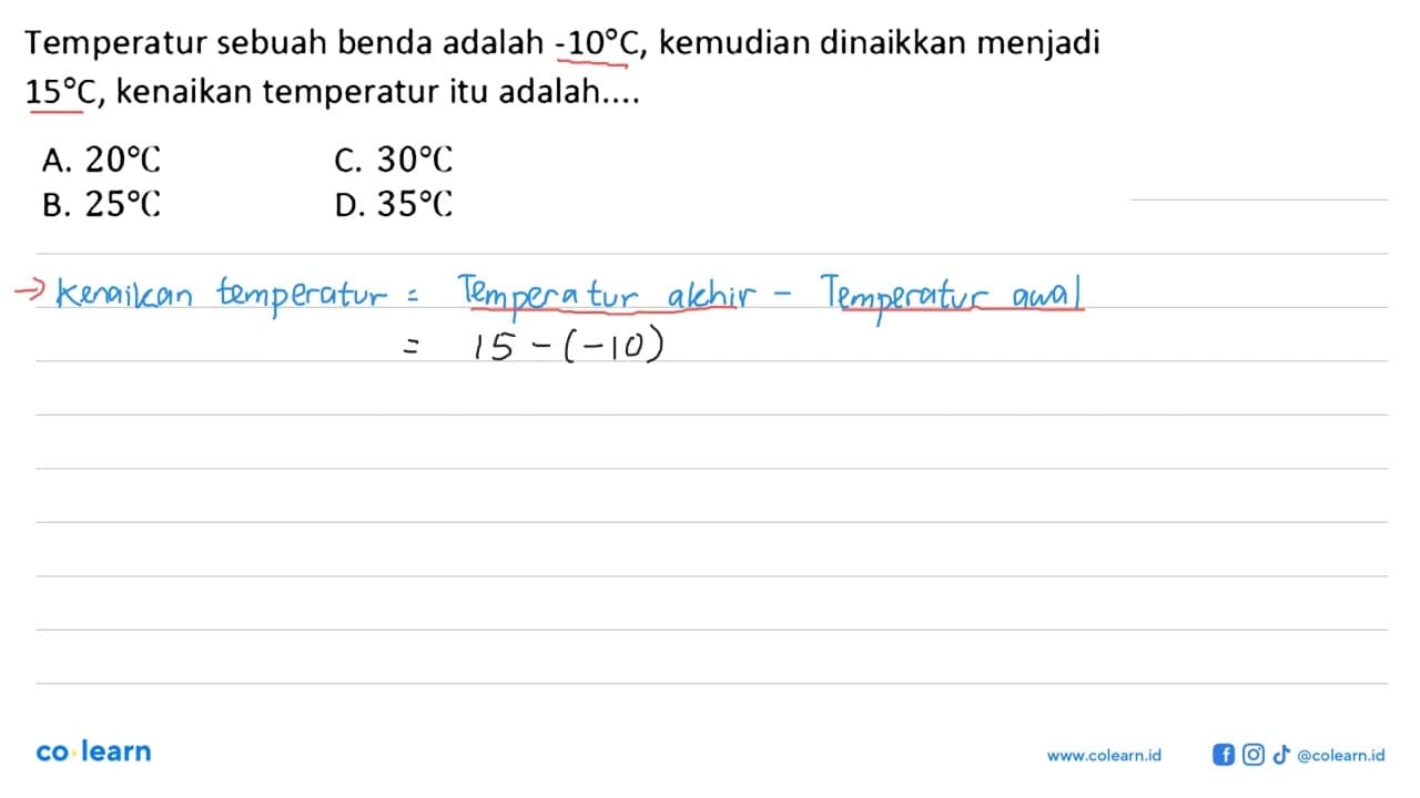 Temperatur sebuah benda adalah -10 C, kemudian dinaikkan