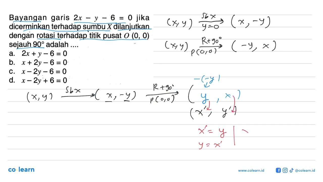 Bayangan garis 2x-y-6=0 jika dicerminkan terhadap sumbu X