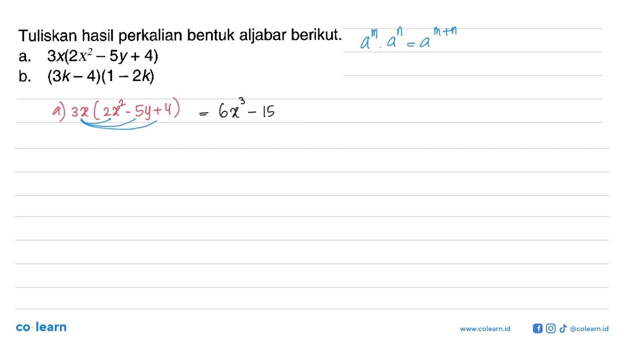 Tuliskan hasil perkalian bentuk aljabar berikut: a. 3x(2x^2