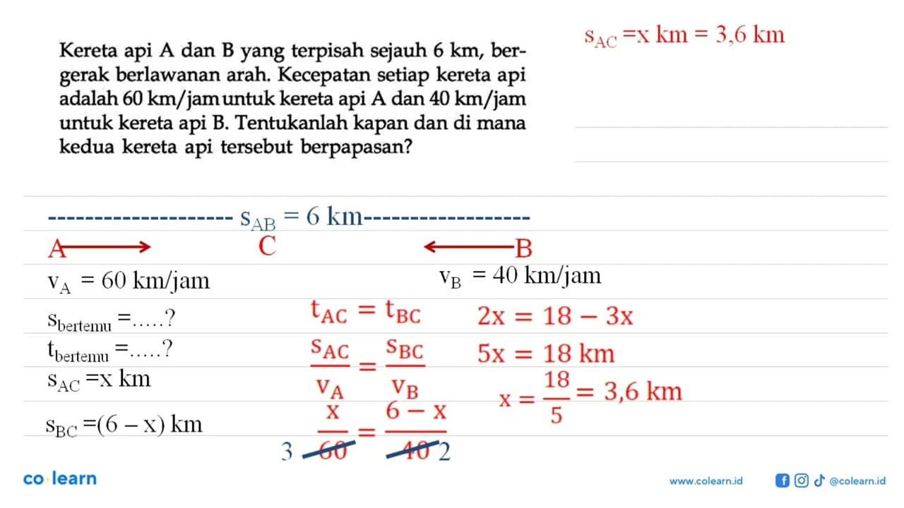 Kereta api A dan B yang terpisah sejauh 6 km, ber- gerak