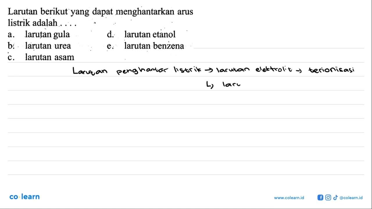 Larutan berikut yang dapat menghantarkan arus.listrik