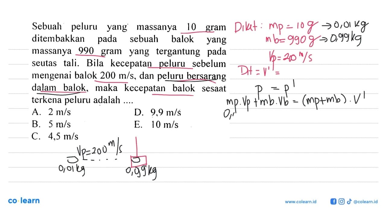 Sebuah peluru yang massanya 10 gram ditembakkan pada sebuah