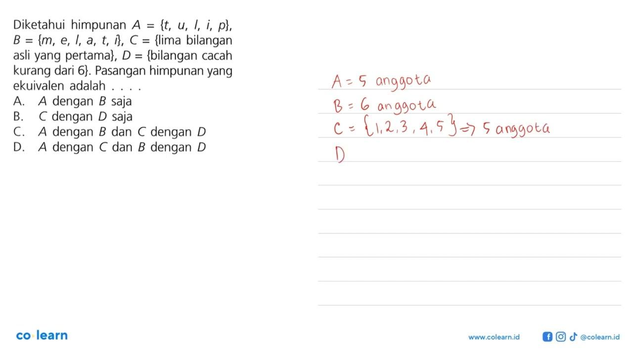 Diketahui himpunan A = {t, u, I, i, p}, B = {m, e, I, a, t,