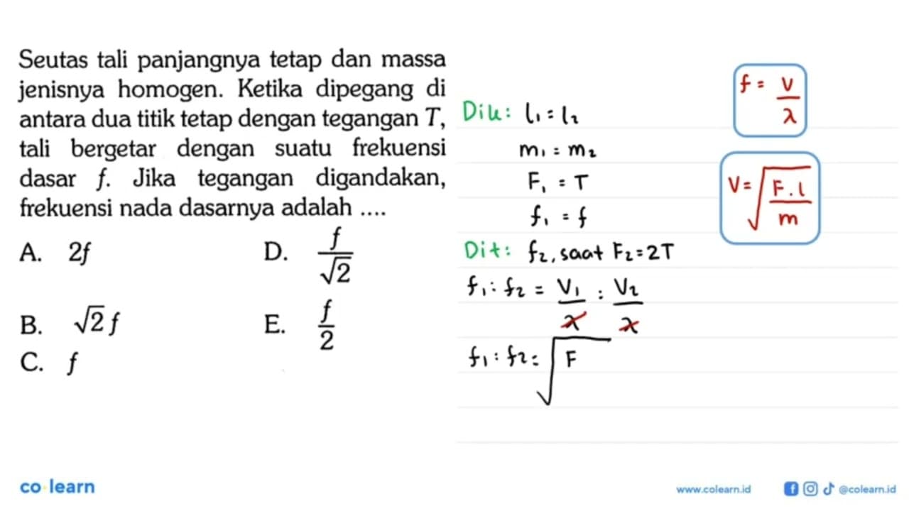 Seutas tali panjangnya tetap dan massa jenisnya homogen.