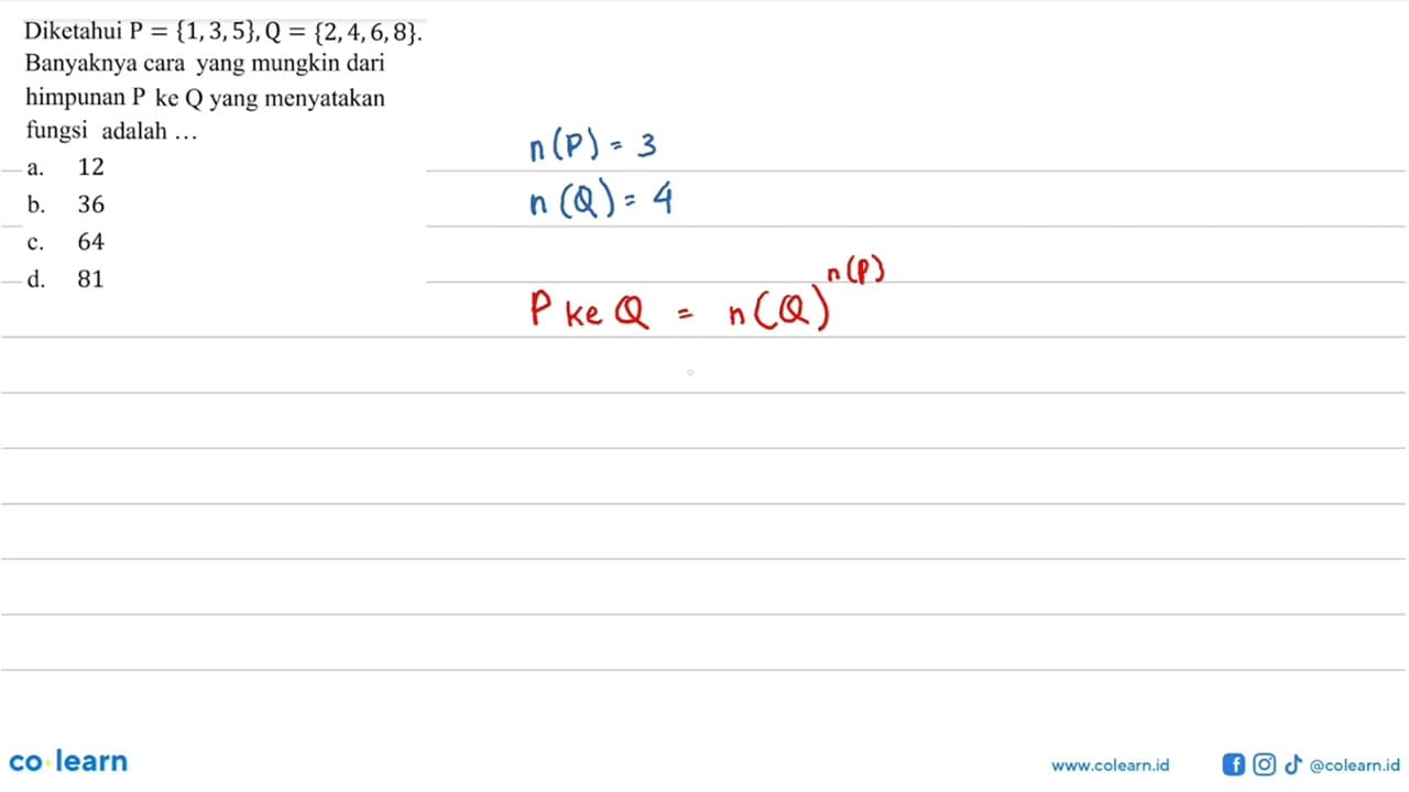 Diketahui P={1,3,5}, Q={2,4,6,8}. Banyaknya cara yang