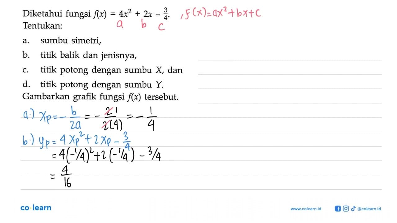 Diketahui fungsi f(x)=4x^2+2x-3/4. Tentukan: a. sumbu