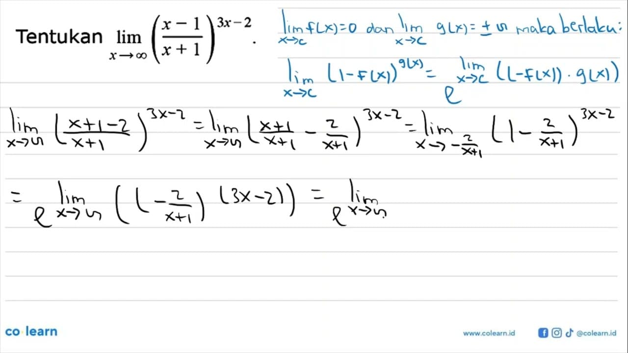 Tentukan limit x mendekati tak hingga ((x-1)/(x+1))^(3x-2)