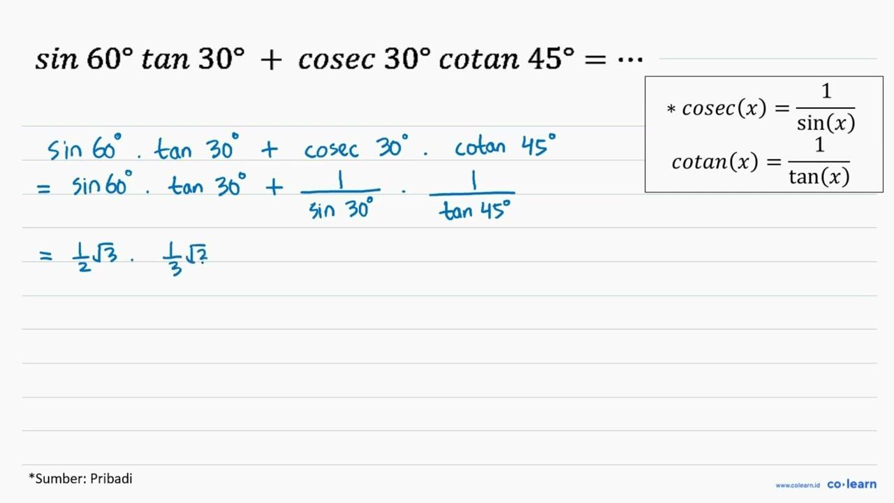 sin 60 tan 30 + cosec 30 cotan 45 = ...