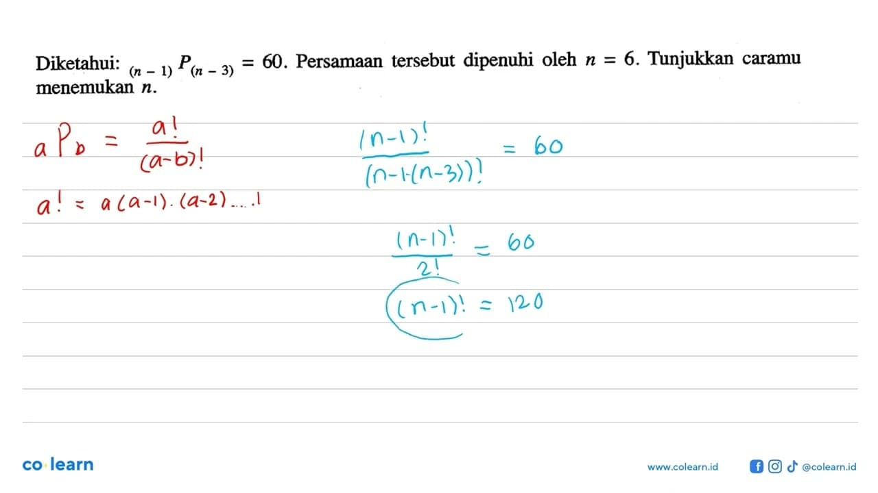 Diketahui: (n-1) P (n-3)=60. Persamaan tersebut dipenuhi