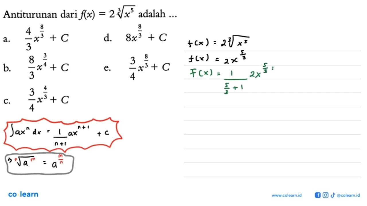 Antiturunan dari f(x)=2 x^(5/3) adalah ....