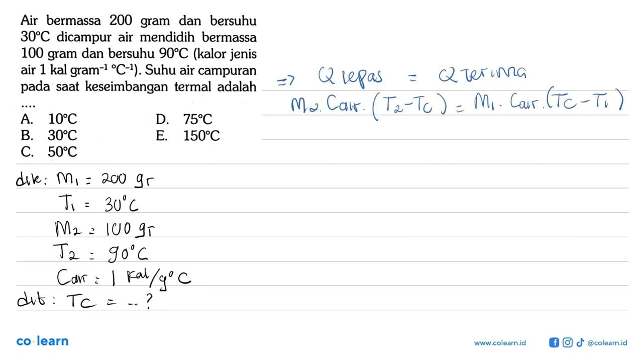 Air bermassa 200 gram dan bersuhu 30 C dicampur air