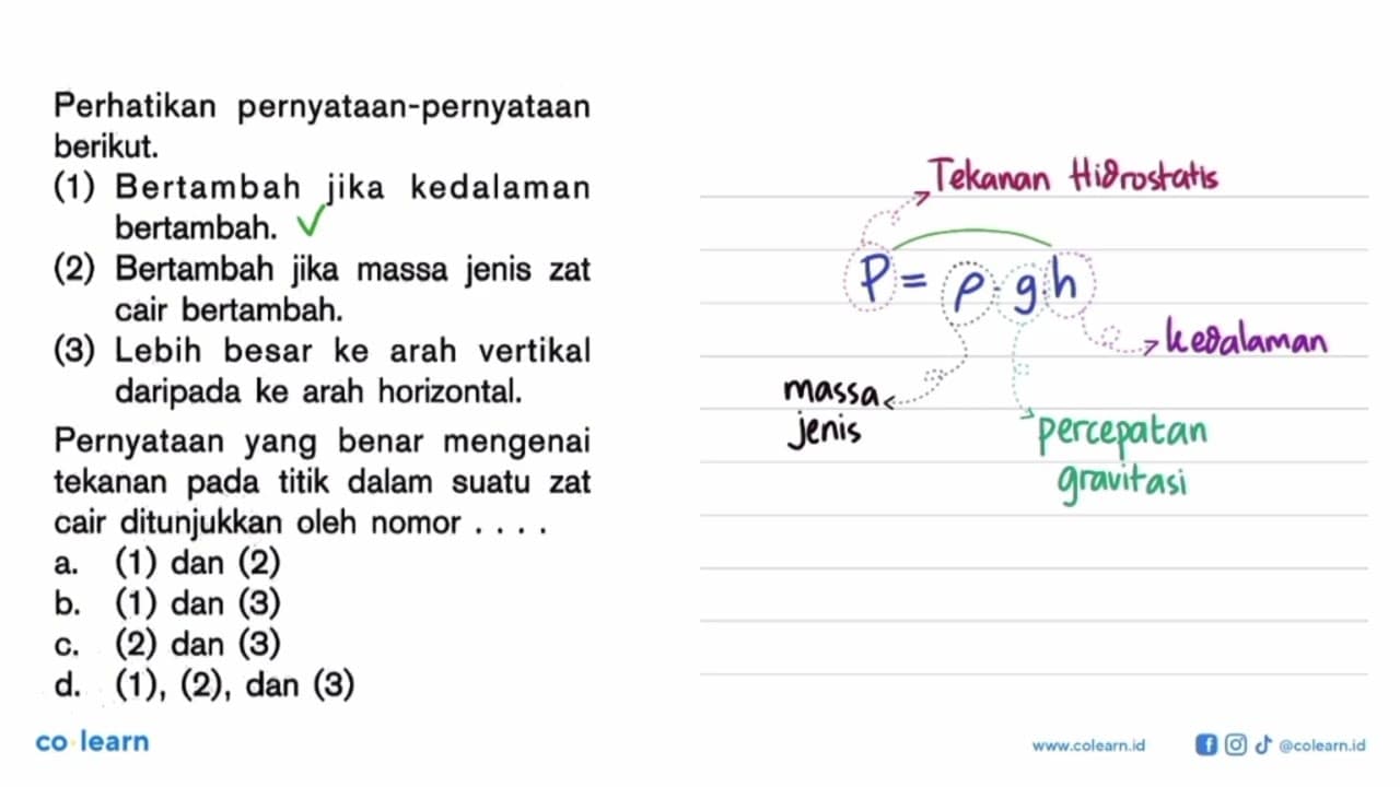 Perhatikan pernyataan-pernyataan berikut.(1) Bertambah jika