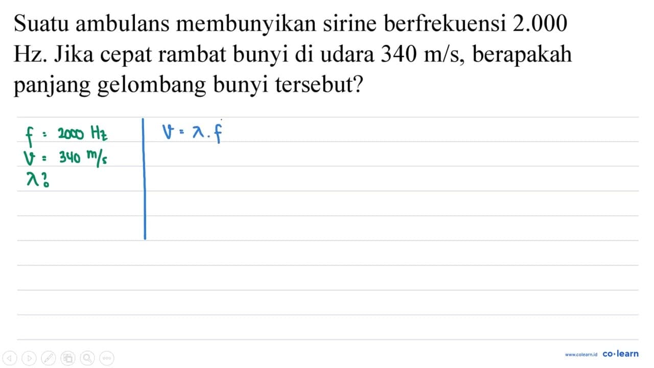 Suatu ambulans membunyikan sirine berfrekuensi 2.000 Hz.