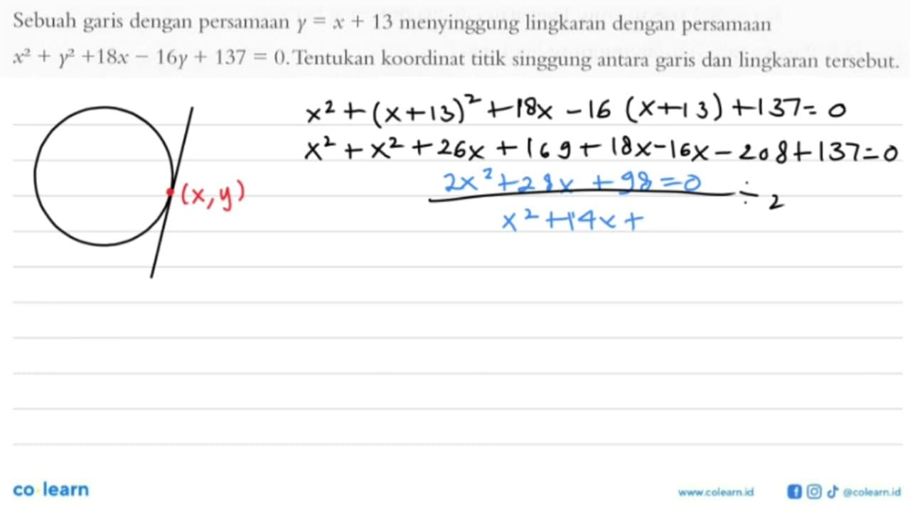 Sebuah garis dengan persamaan y=x+13 menyinggung lingkaran