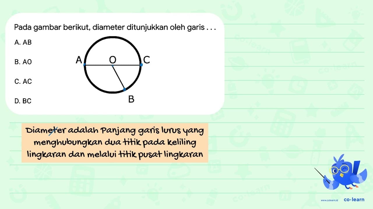 Pada gambar berikut, diameter ditunjukkan oleh garis ... A.