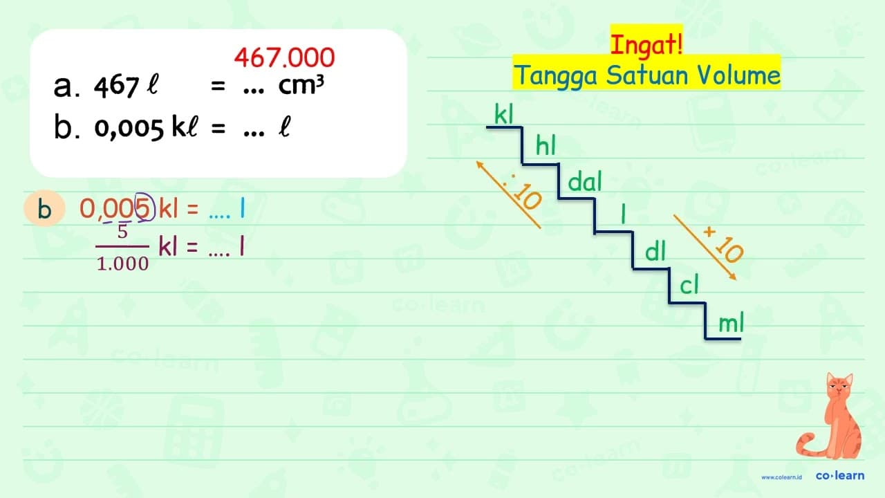 a. 467 l=... cm^(3) b. 0,005 k l=... l