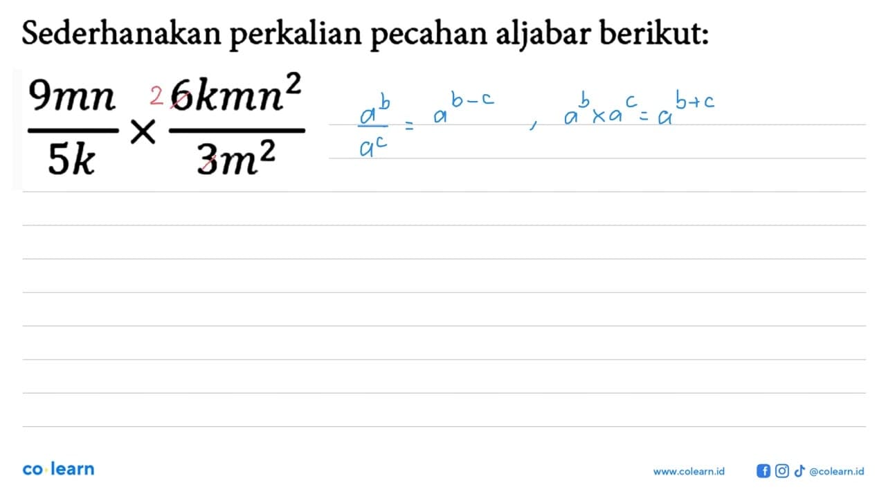 Sederhanakan perkalian pecahan aljabar berikut: (9 m n)/(5