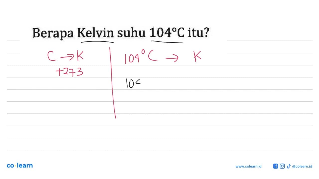 Berapa Kelvin suhu 104 C itu?