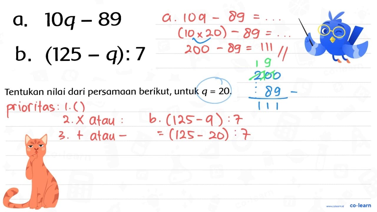 Tentukan nilai dari persamaan berikut, untuk q=20 . a. 10