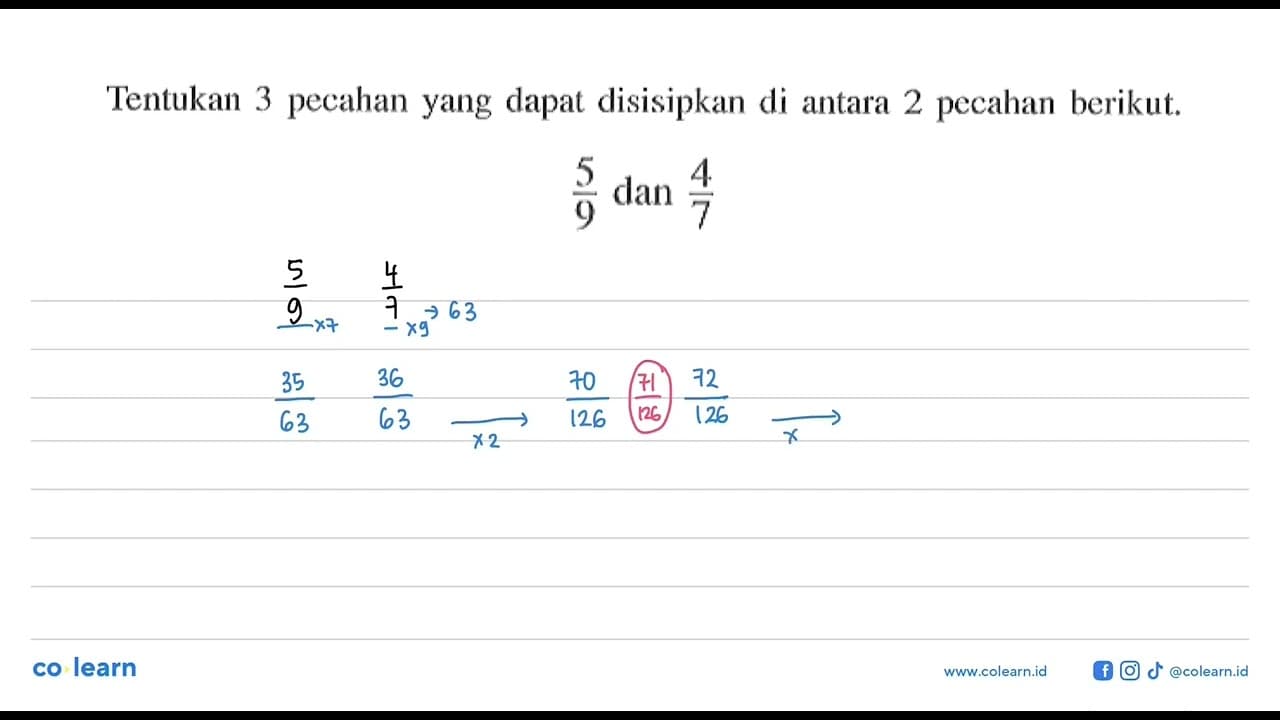 Tentukan 3 pecahan yang dapat disisipkan di antara 2