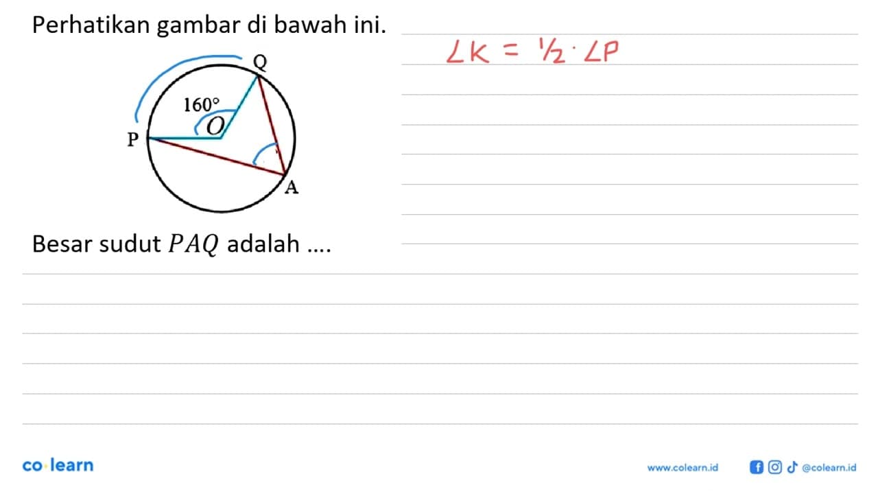 Perhatikan gambar di bawah ini.Q P O A 160 Besar sudut PAQ