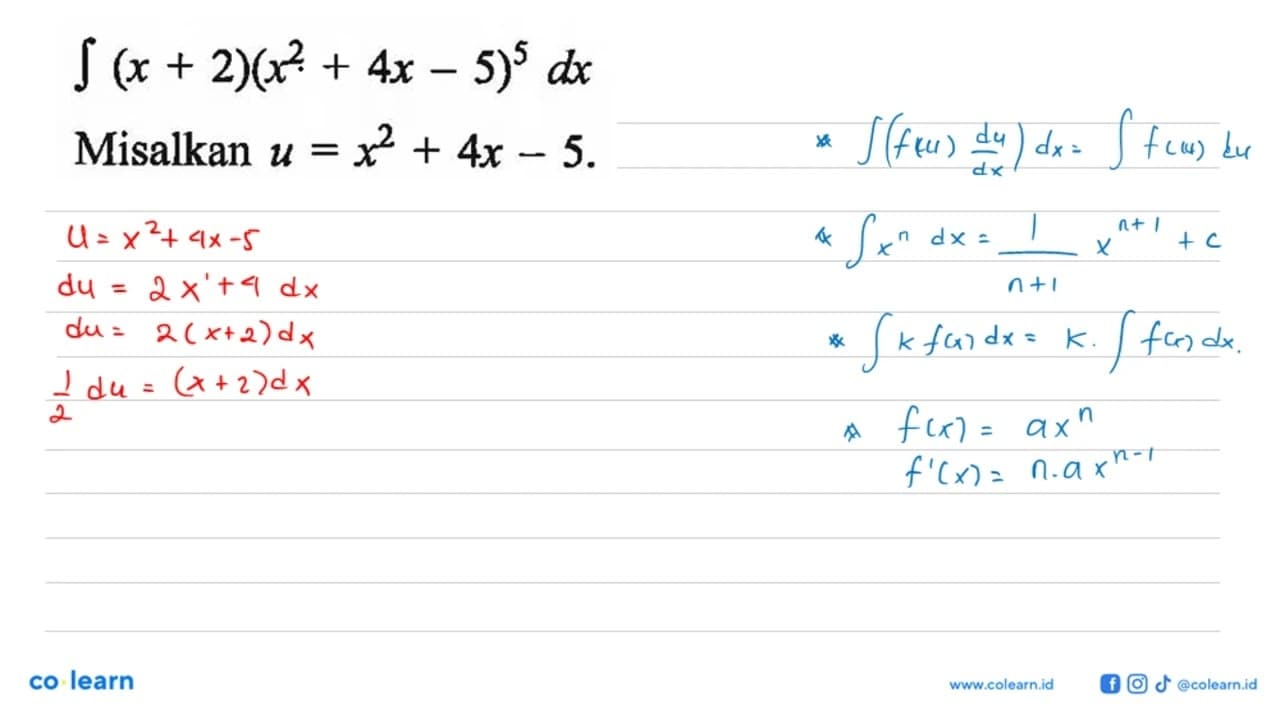 integral (x+2)(x^2+4x-5)^5 dx Misalkan u=x^2+4x-5