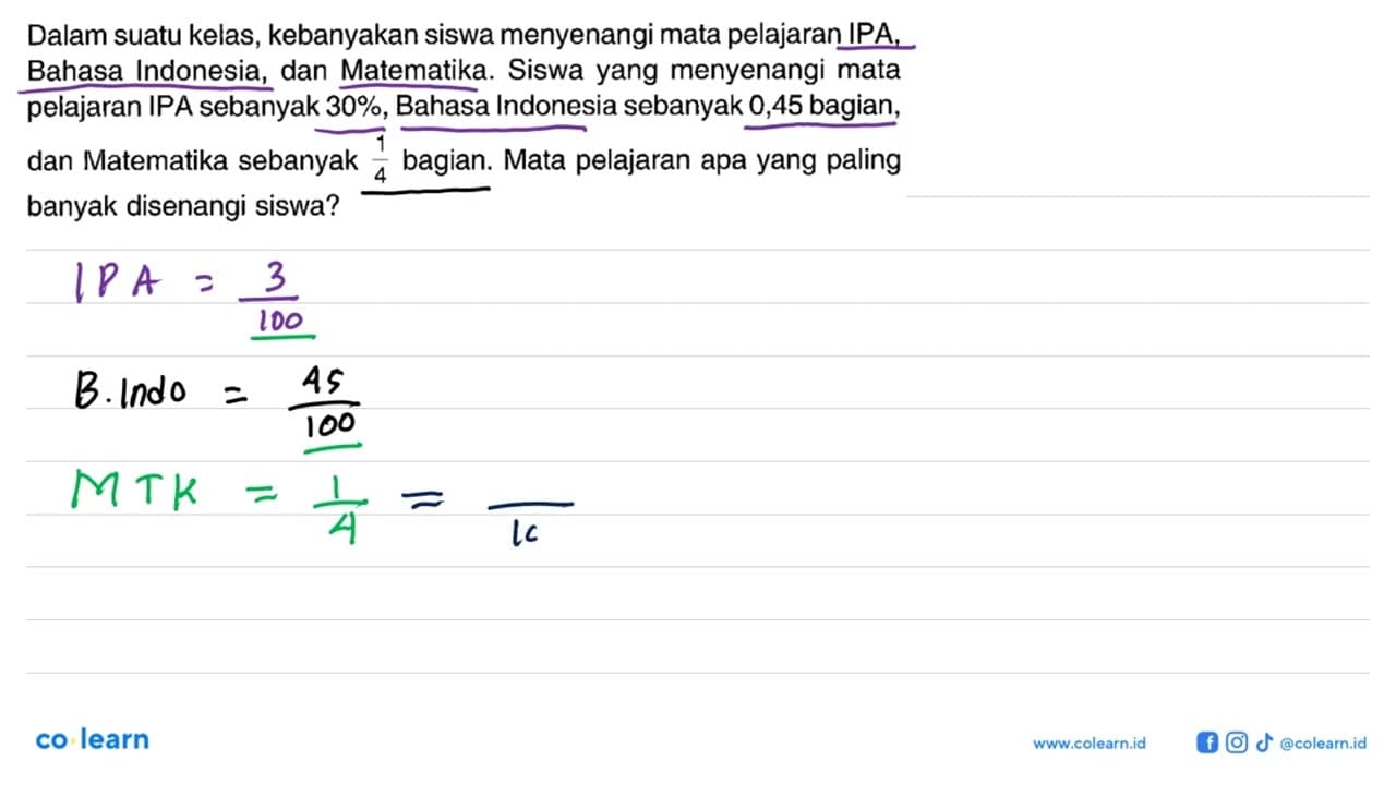 Dalam suatu kelas, kebanyakan siswa menyenangi mata