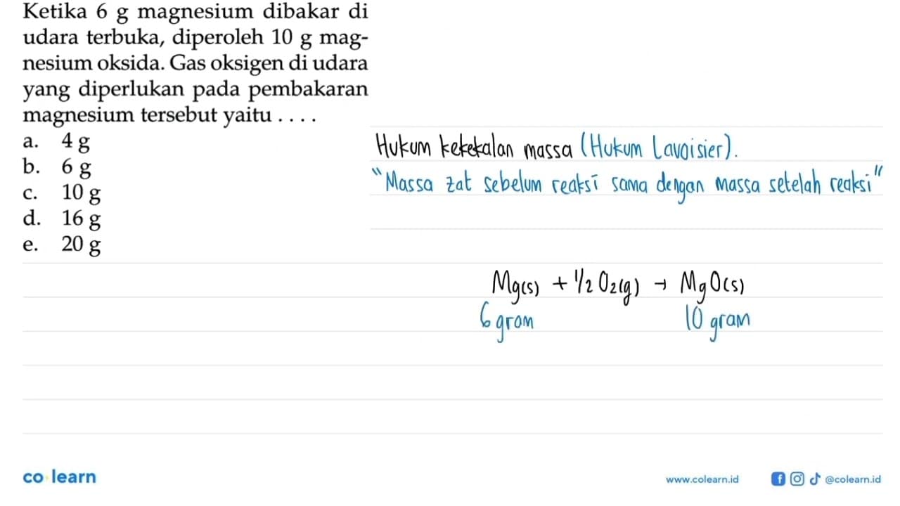 Ketika 6 g magnesium dibakar di udara terbuka, diperoleh 10