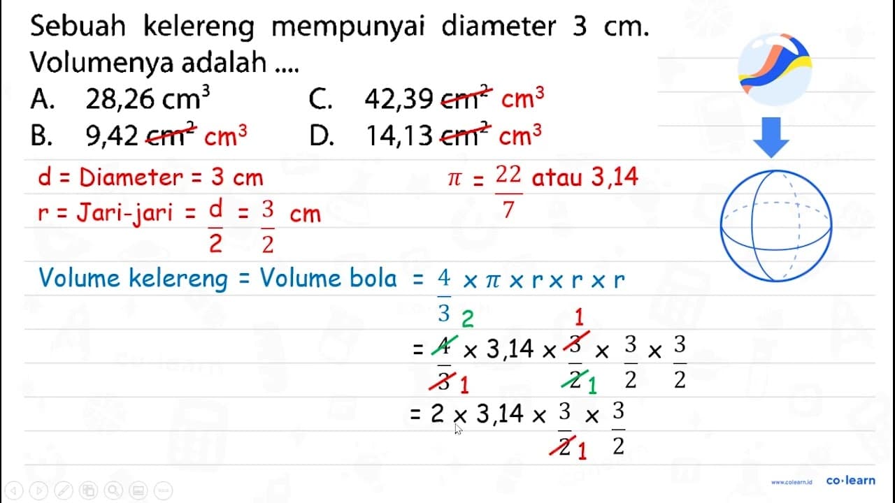 Sebuah kelereng mempunyai diameter 3 cm . Volumenya adalah