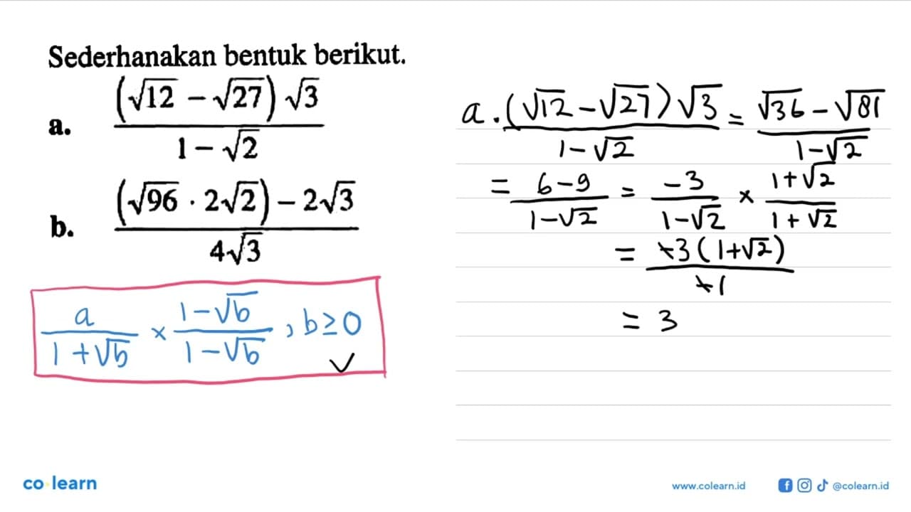 Sederhanakan bentuk berikut. a. ((akar(12) - akar(27))