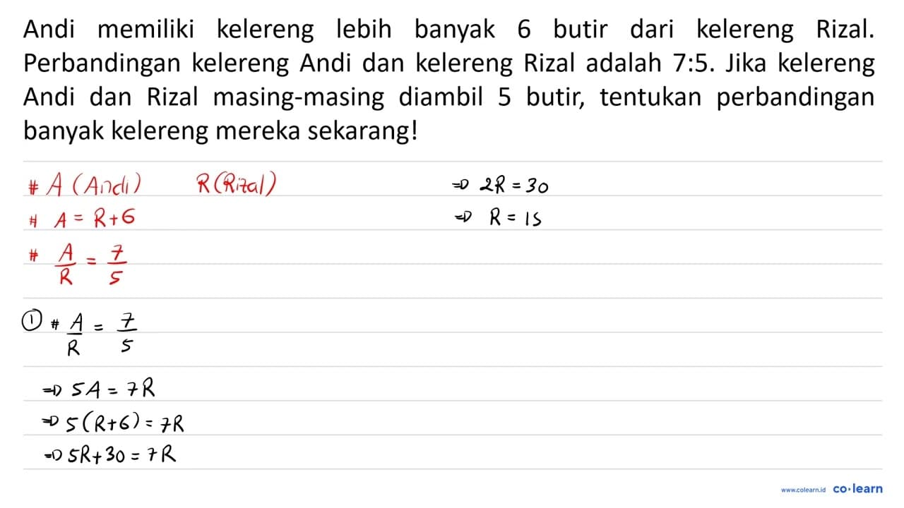 Andi memiliki kelereng lebih banyak 6 butir dari kelereng