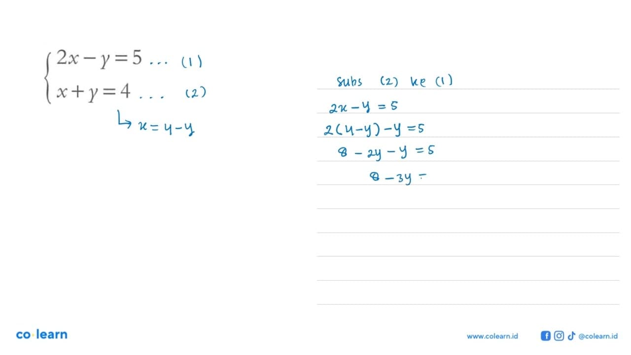 2x - y = 5 x + y = 4