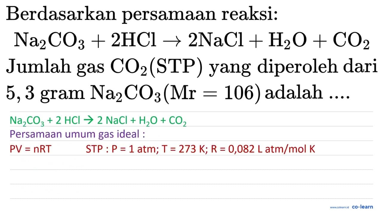 Berdasarkan persamaan reaksi: Na_(2) CO_(3)+2 HCl -> 2