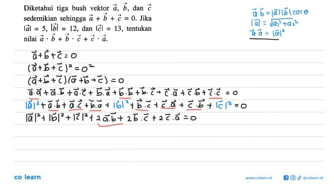 Diketahui tiga buah vektor a, b , dan c sedemikian sehingga
