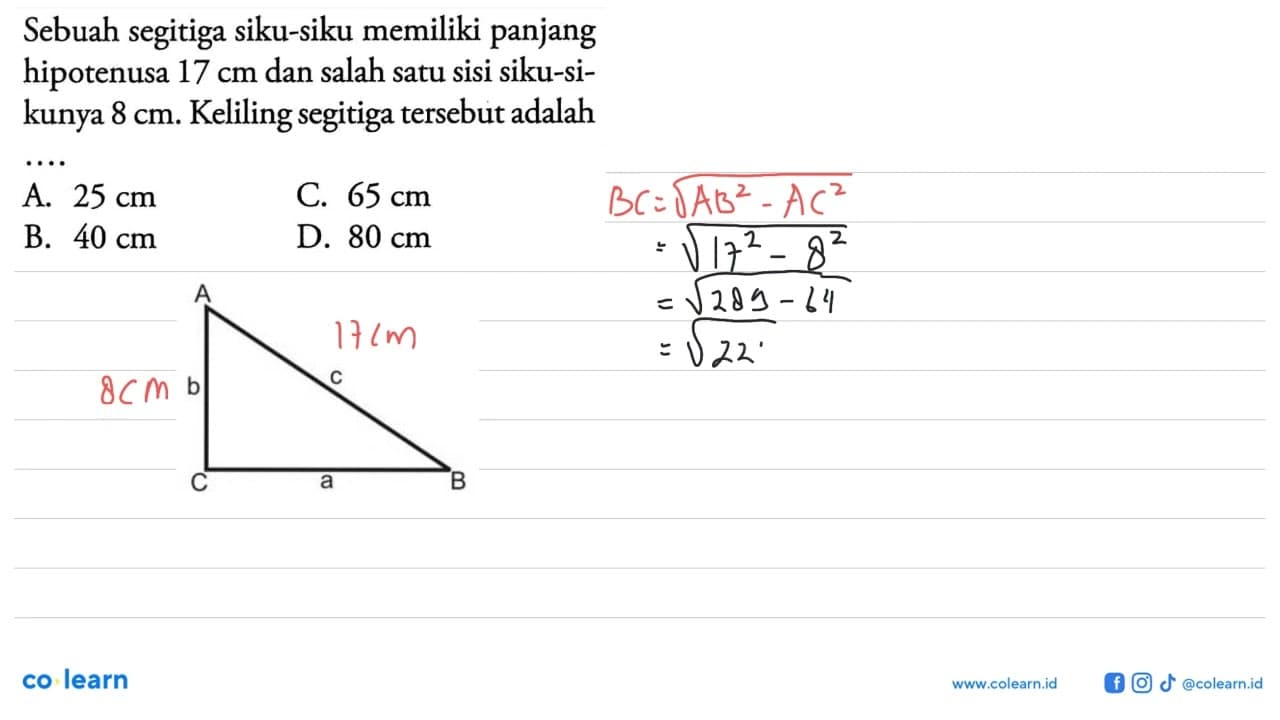 Sebuah segitiga siku-siku memiliki panjang hipotenusa 17 cm