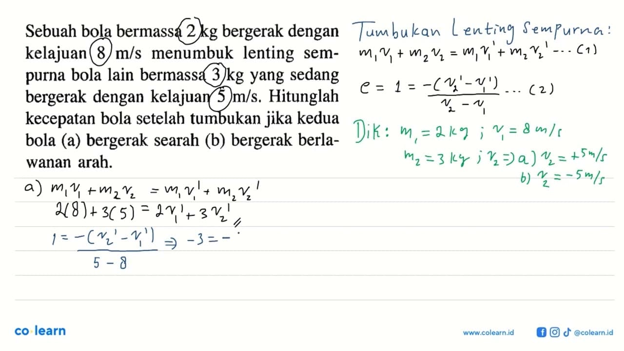 Sebuah bola bermassa 2 kg bergerak dengan kelajuan 8 m/s