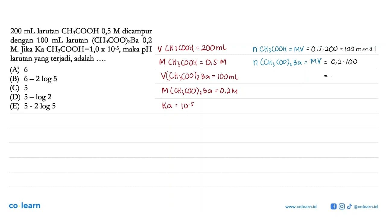 200 mL larutan CH3 COOH 0,5 M dicampur dengan 100 mL
