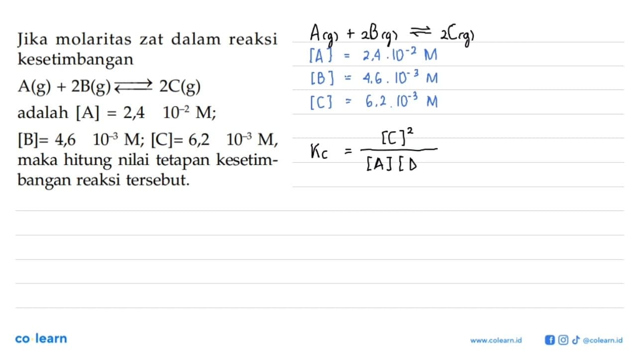 Jika molaritas zat dalam reaksi kesetimbangan A(g) + 2B(g)