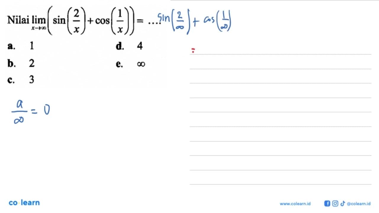 Nilai limit x mendekati tak hingga (sin(2/x)+cos(1/x))=