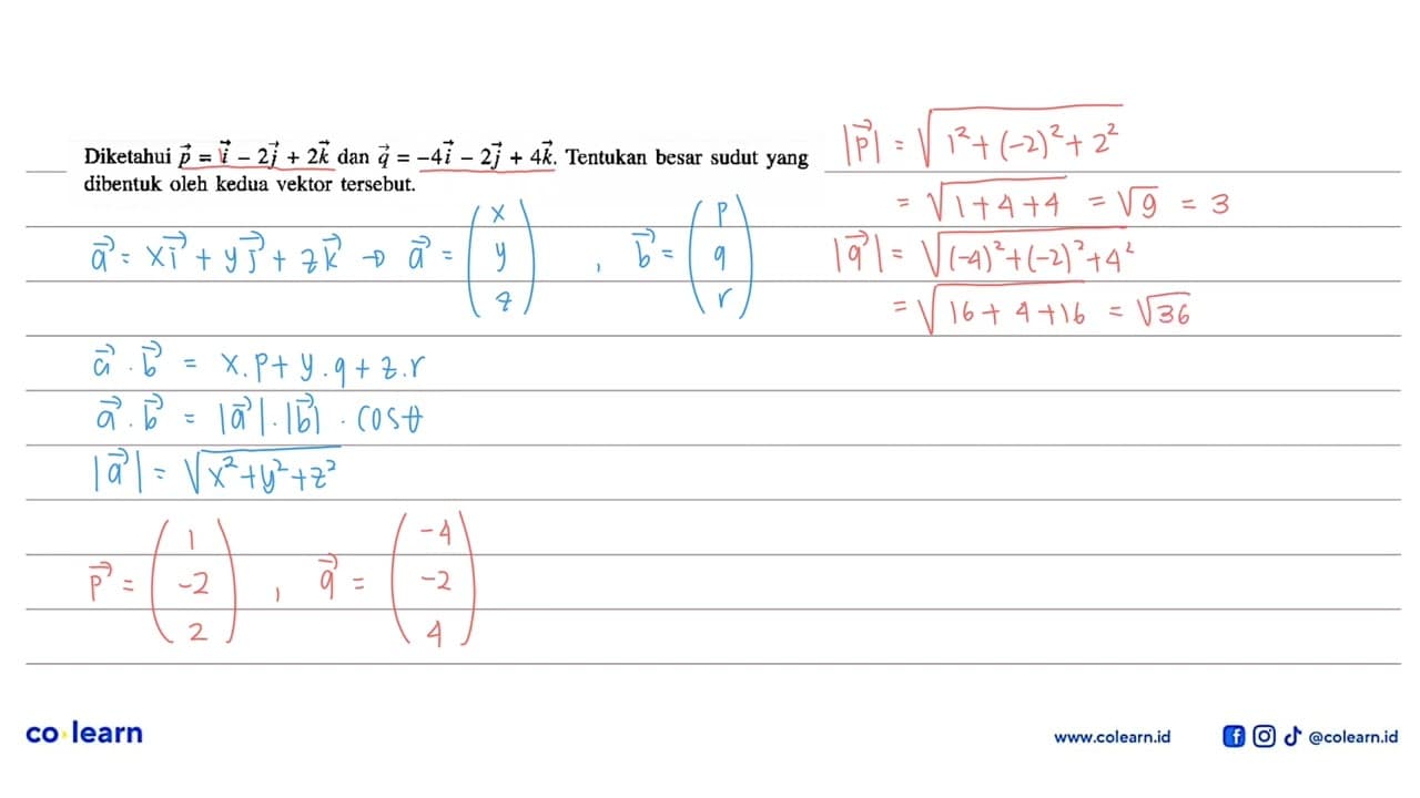 Diketahui p=i-2 j+2 k dan q=-4 i-2 j+4 k . Tentukan besar