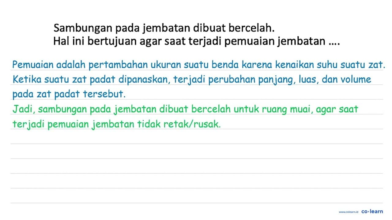 Sambungan pada jembatan dibuat bercelah. Hal ini bertujuan