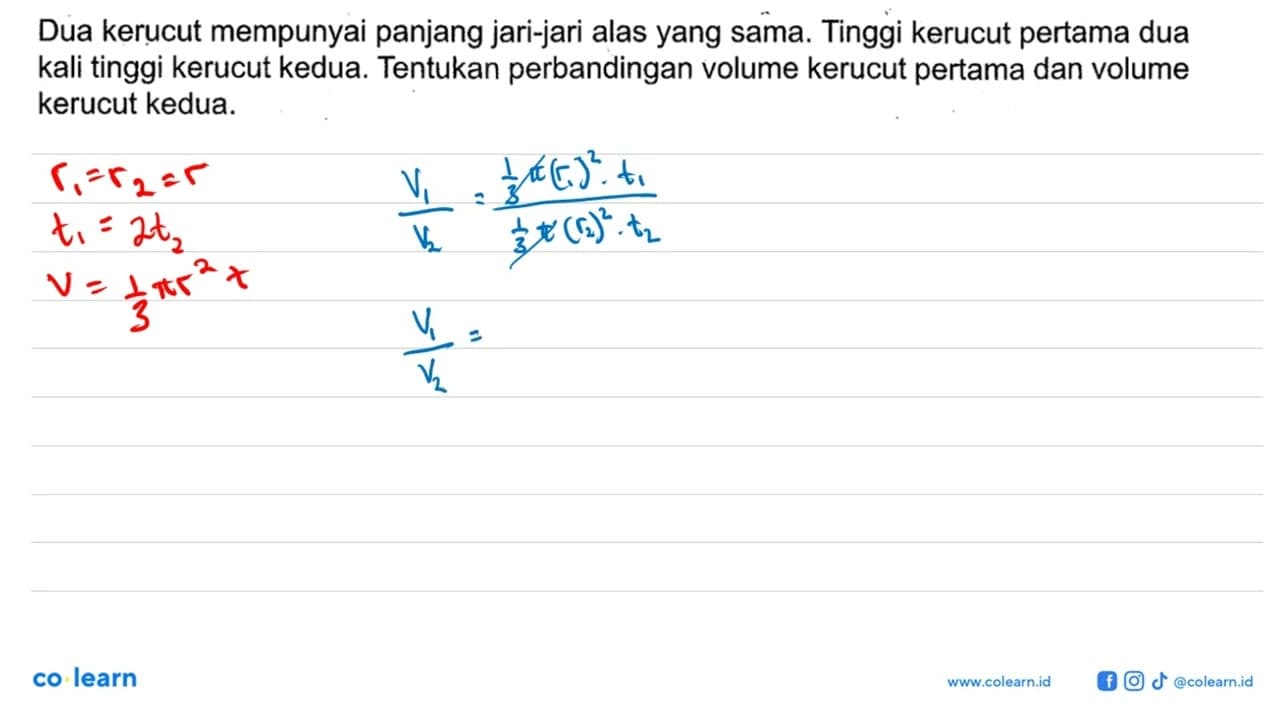 Dua kerucut mempunyai panjang jari-jari alas yang sama.