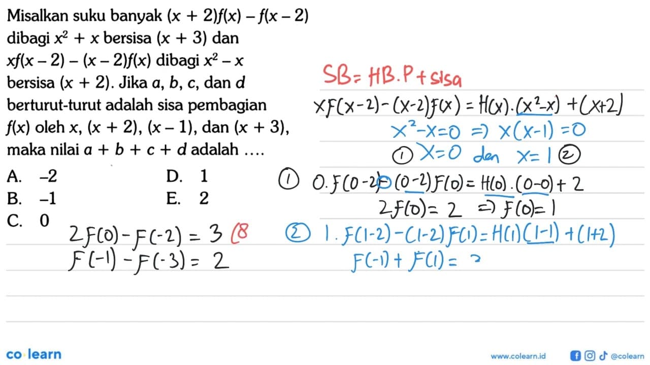 Misalkan suku banyak (x+2)f(x)-f(x-2) dibagi x^2+x bersisa