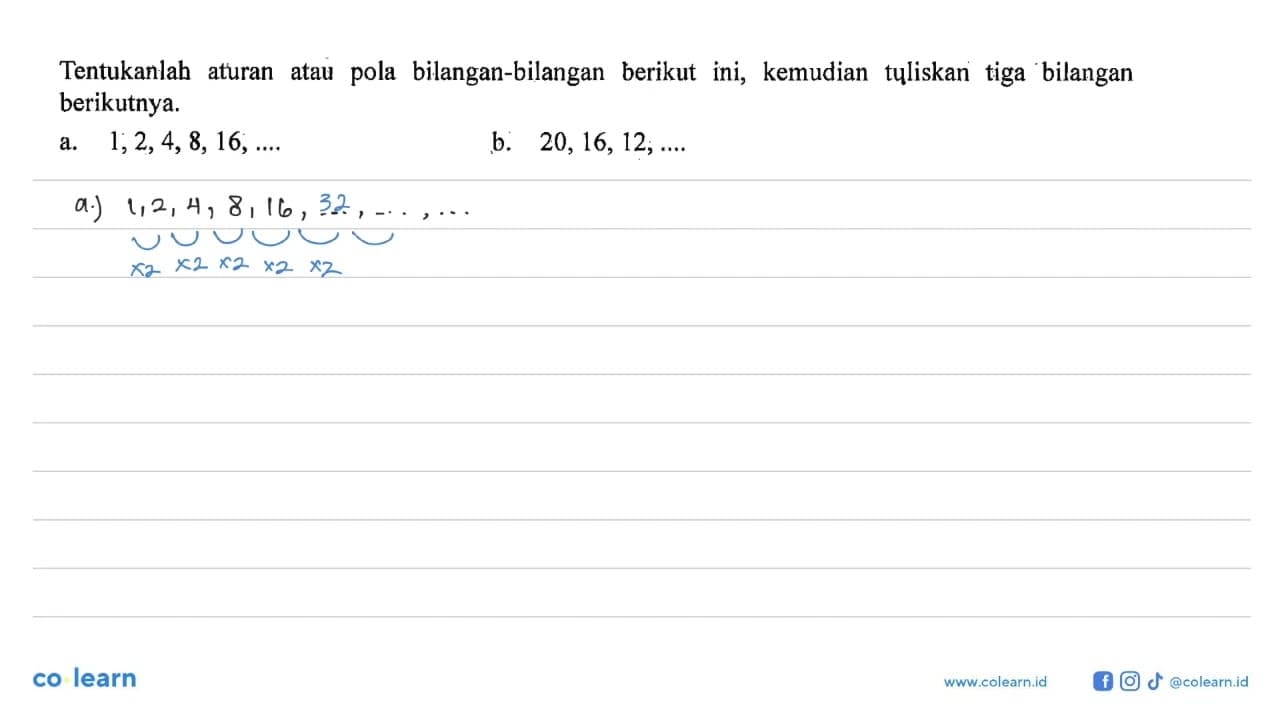 Tentukanlah aturan atau pola bilangan-bilangan berikut in,